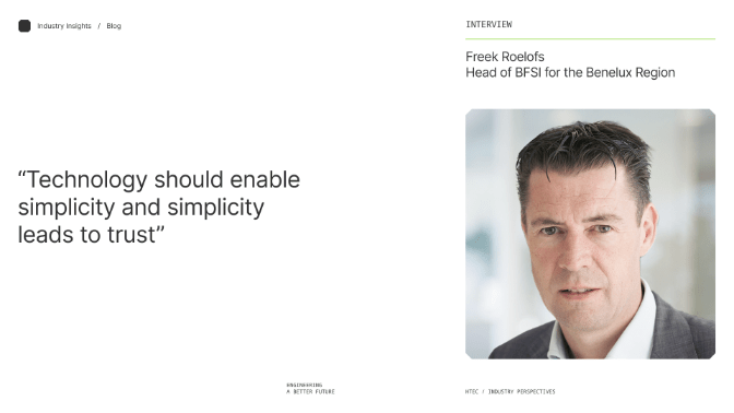 “Technology should enable simplicity and simplicity leads to trust” — Interview with Freek Roelofs, Part 1 