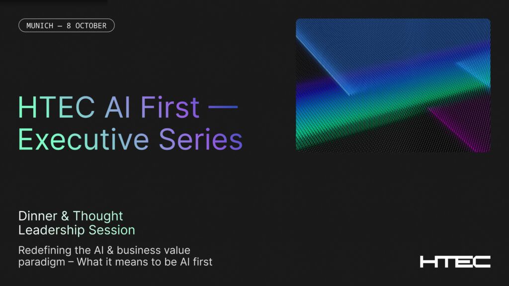 Htec HTEC AI First Executive Series | Munich, March 2026 | HTEC